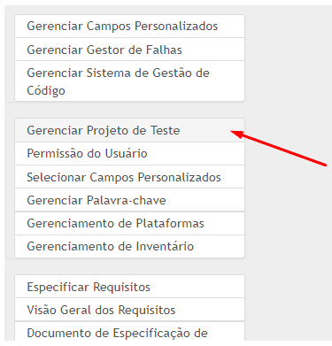 A imagem mostra um recorte de tela com diversos links: Gerenciar campos personalizados, gerenciar gestor de falhas, gerenciar sistema de gestão de código, gerenciar projeto de teste, Permissão do usuário, Selecionar campos personalizados, Gerenciar palavra-chave, Gerenciamento de plataformas, Gerenciamento de inventário, Especificar requisitos, Visão Geral dos requisitos, Documento de Especificação de. Uma seta vermelha aponta para o link Gerenciar Projeto de Teste.